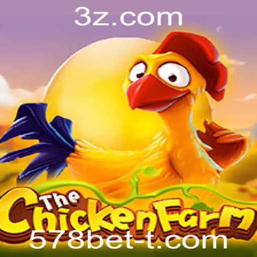 Descubra o Fascinante Jogo ChickenFarm e Entenda as Regras da Aposta 578 Bet